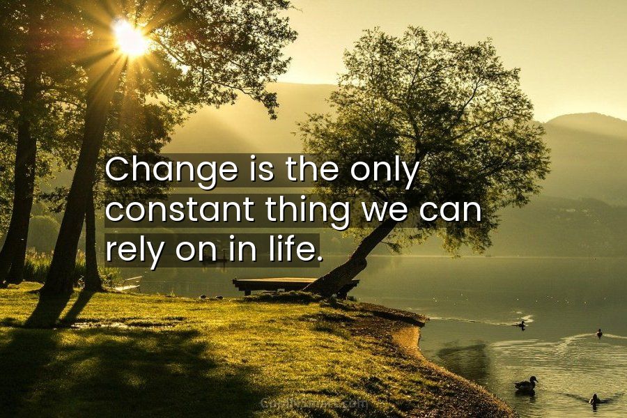 The Most Powerful Quotes About Change